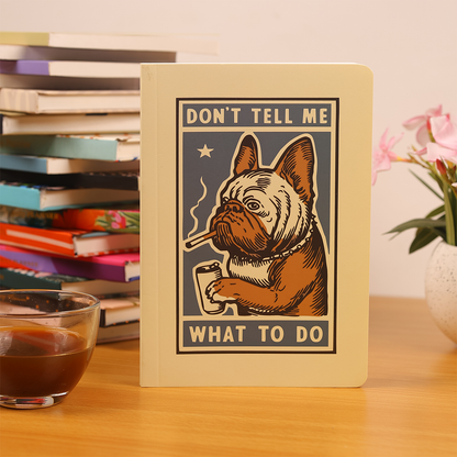 A5 Teen Collection - Don’t Tell Me What To Do